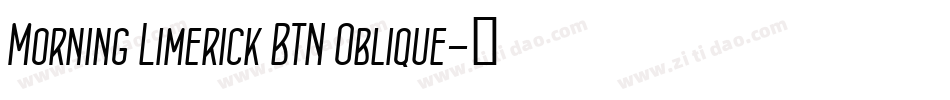 Morning Limerick BTN Oblique字体转换